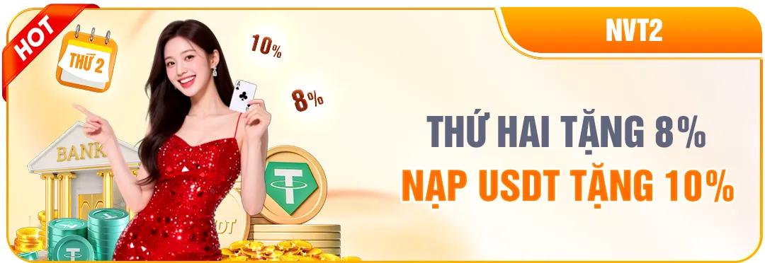 thứ hai tặng 8% nạp usdt tặng 10%